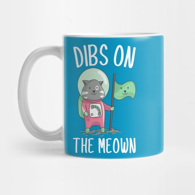 Dibs on the Meown by Ms. Fabulous